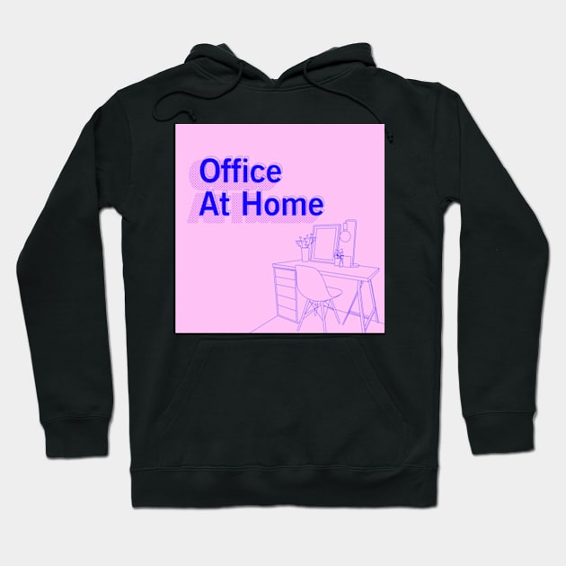 Office At Home Hoodie by yphien